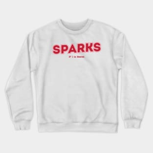 Sparks, N° 1 in Heaven Crewneck Sweatshirt